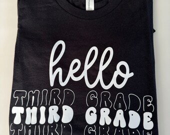Hello Third Grade | First Day of School Shirt | Third Grade Vibe | Back to School Shirt | Third Grade Shirt | Third Grade Tee