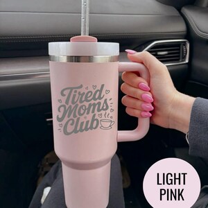 Tired Moms Club Laser Printing 40oz Stainless Steel Tumbler, Tired Mom Coffee Tumbler, Trendy Mother's Day Gifts, Laser Tumbler Mama Gifts