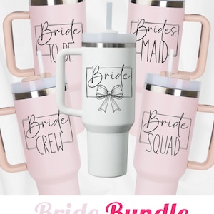 May include: A collection of insulated tumblers in pink and white, each with a handle and a straw. The tumblers are labeled with phrases like "Bride," "Bridesmaid," and "Bride Crew." The words "Bride Bundle" are at the bottom.