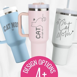 Cat Mom Tumbler Laser Engraved Travel Cup Pet Lover Gift Cat Lady Drinkware Laser Design Options Kitty Cat Owner Stainless Stell Mug