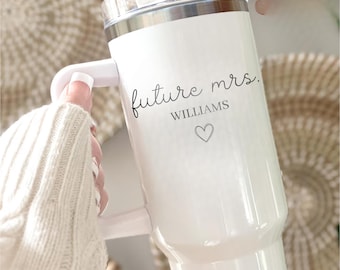 Future Mrs Personalized Tumbler Bride Gift Custom Name Engagement Bridal Shower Engraved Cup