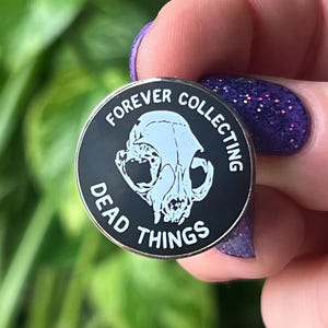 dead things pins and badges goth pinback buttons “forever collecting dead things” punk enamel pins gothic accessories skull hard enamel pin