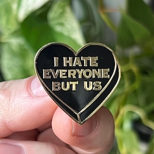 punk pins and badges goth enamel pins funny pins "I hate everyone but us" best friend gifts gothic couple gift black heart