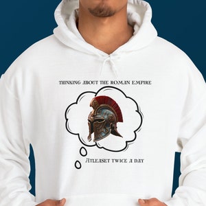Thinking about the roman empire hoodie, Viral roman empire trend, perfect gift for boyfriend, man hooded shirt about the roman empire,unisex