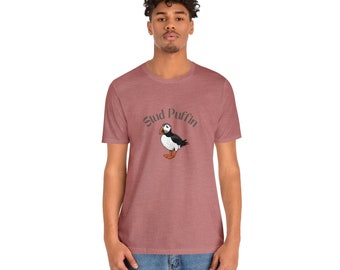 Stud Puffin Tee Shirt | Bird Pun Shirt | Funny Shirt | Unisex Jersey Short Sleeve Tee