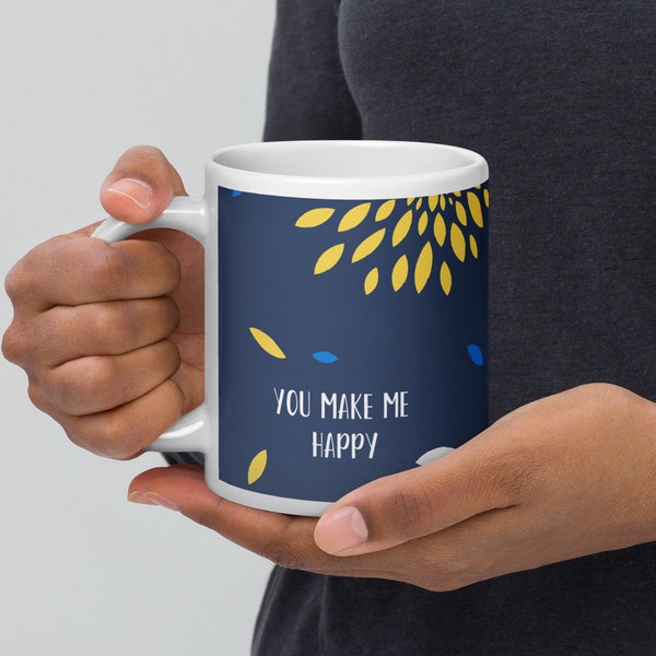 White Mug With Quote"You Are My Sunshine, You Make Me Happy"