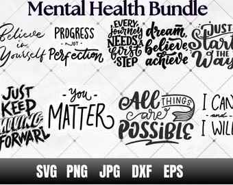 Mental Health SVG Bundle, Positive Inspirational Quotes (Digital Download)