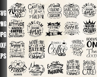 Sarcastic Sayings SVG Bundle, Funny Quotes (Digital Download)