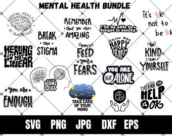 Mental Health SVG Bundle ,depression svg ,Positive SVG, Motivational SVG, Mental Health Awareness, Inspirational svg, Cut Files for Cricut