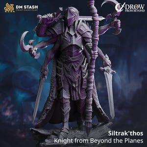 May include: A detailed, purple-toned figurine of a knight with multiple arms, holding swords and a staff. The figure is clad in armour and stands on a rocky base. Text on the image reads "DM STASH PRINT.PAINT.PLAY" and "DROW FROM BEYOND". The figure is labeled "Silktrak'thos Knight from Beyond the Planes."