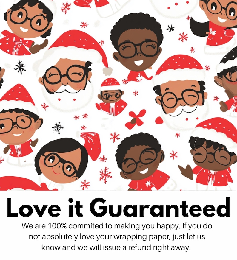 May include: A white background with a repeating pattern of cartoon faces wearing glasses and Santa hats. The text "Love it Guaranteed" is at the bottom of the image. The text below the title reads "We are 100% committed to making you happy. If you do not absolutely love your wrapping paper, just let us know and we will issue a refund right away."