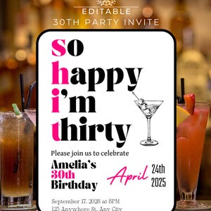 Girls 30th Birthday Invitation Editable So Happy I'm Thirty Birthday 30th Invite Canva Instant Download Ladies 30th Invitation Edit in Canva