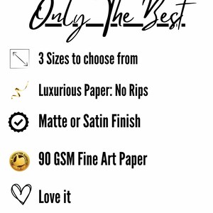 May include: A graphic with the text "Only The Best." and a list of features: 3 sizes to choose from, luxurious paper: no rips, matte or satin finish, 90 GSM fine art paper, and love it.