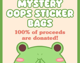 May include: A green frog peeking out from behind a peach-colored background with the text "MYSTERY OOPS STICKER BAGS 100% of proceeds are donated!"