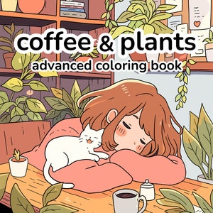 Coffee & Plants: Relaxing Advanced Adult Coloring Book | 12 Pages of Cafes, Plants, and Love