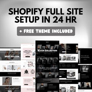 Op de afbeelding: Een collage van schermafbeeldingen die verschillende Shopify-websites tonen met de tekst "Shopify Full Site Setup in 24 HR + Free Theme Included". De websites presenteren verschillende producten, waaronder kleding, huidverzorging en digitale producten.