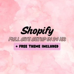 Pode incluir: Fundo de aquarela rosa com texto preto que diz "Shopify FULL SITE SETUP IN 24 HR + FREE THEME INCLUDED"