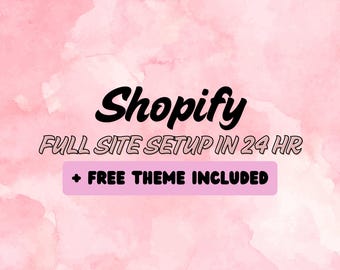 Shopify Full Site Setup in 24 Hours + Theme Included , shopify full site setup ,  shopify setup ,shopify installation ,shopify theme package