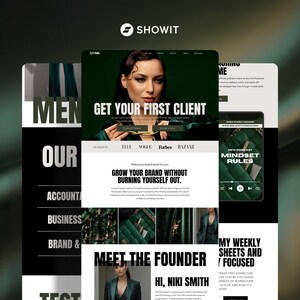 May include: A website design featuring a woman with the text "Get Your First Client." The design includes sections for "Account," "Business," and "Brand &" with the Showit logo. The website also promotes a podcast and weekly sheets.