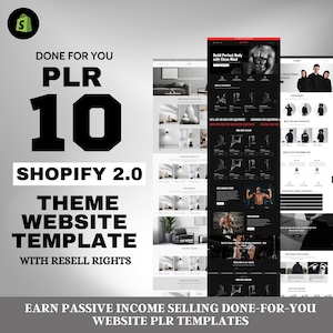 May include: A digital mockup of a Shopify 2.0 website template for a fitness equipment store. The template features a black and white color scheme with a bold, modern design. The text "PLR 10" is displayed in large, white letters on a black background. The text "Done for You" is displayed in white letters on a black background. The text "Shopify 2.0 Theme Website Template with Resell Rights" is displayed in white letters on a black background. The text "Earn Passive Income Selling Done-For-You Website PLR Templates" is displayed in white letters on a black background.
