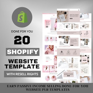 May include: A collage of images showcasing 20 Shopify website templates with resell rights. The images feature various designs and layouts, including a pink hoodie, a laptop, and a digital planner. The text "DONE FOR YOU" and "EARN PASSIVE INCOME SELLING DONE-FOR-YOU WEBSITE PLR TEMPLATES" is also visible.