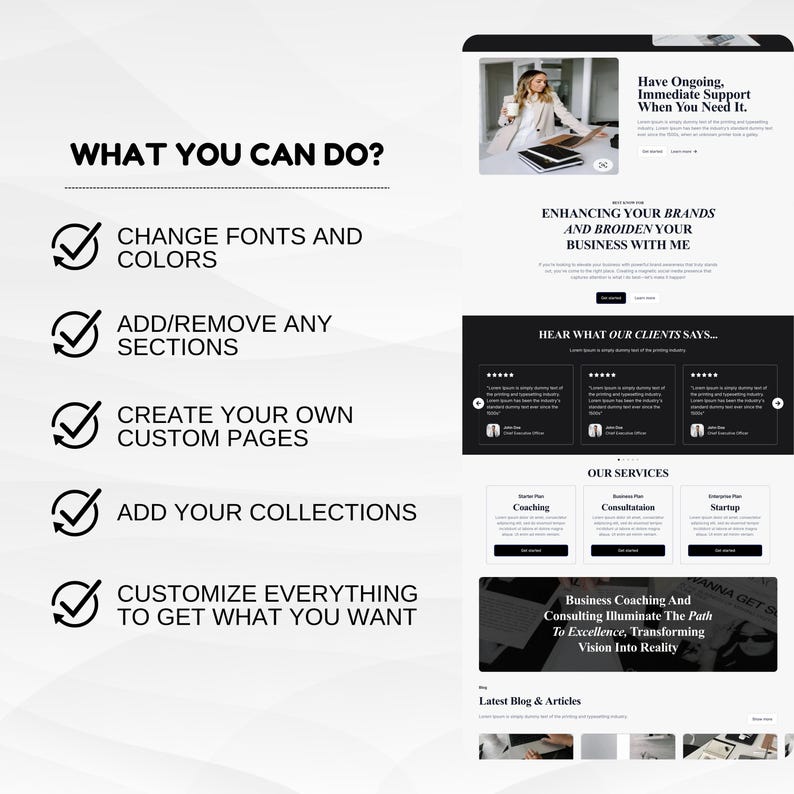 May include: A website design layout with a black and white color scheme. The text includes "What You Can Do?" and options to change fonts, add sections, create custom pages, add collections, and customize everything. Additional text includes "Enhancing Your Brands and Broiden Your Business With Me."