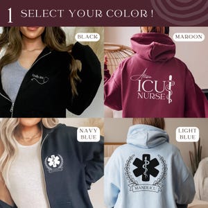 May include: Four different color options for a hooded sweatshirt. The sweatshirt has a zipper and a pocket on the front. The sweatshirt has a variety of designs on the back, including a stethoscope, a star of life, and the words "ICU Nurse".