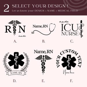 May include: Six different designs for a custom nurse name tag. The designs include a caduceus, a stethoscope, a star of life, and the text "ICU Nurse".