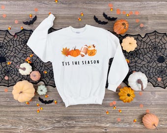 Tis the season (Fall) T-shirt & Sweatshirt