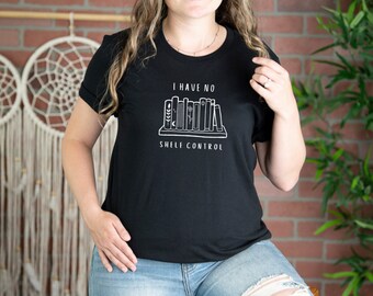 Camicia da lettura, Camicia da libro, Regalo per amante dei libri, Regalo per il bibliotecario, Camicia da libro, Regali per i lettori, Non ho controllo sugli scaffali, Un altro capitolo