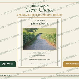 Op de afbeelding: Een printbare besluitvormings-toolkit getiteld Think Again Clear Choice. Het document bevat een foto van een grindpad dat door groene velden slingert. Het bevat 20 pagina's met praktische werkbladen om feiten van aannames te scheiden, opties te vergelijken en de volgende stap te kiezen met helderheid, vertrouwen en actie.