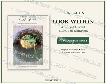 THINK AGAIN Look Within Workbook, 40-Page Guided Reflection Journal (Digital Download)