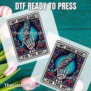 Ready to Press Not Enough Sage Tarot Card DTF, Funny DTF, This Shit Transfer, Funny DTF, Heat press, Free Commercial Use