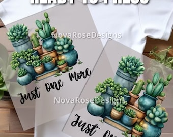 Ready to Press Just One More DTF, Funny DTF, Indoor Plant Life, Crazy Plant Lady Sweater, Healthy DTF, Heat press, Free Commercial Use