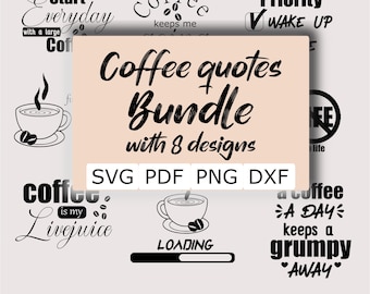 Può includere: Un set di 8 file digitali a tema caffè in formato SVG, PDF, PNG e DXF. I design includono citazioni come "Start Everyday with a large Coffee", "Coffee keeps me", "Priority Wake Up", "Coffee is my Livejuice", "A Coffee a Day keeps a grumpy Away" e "Loading".