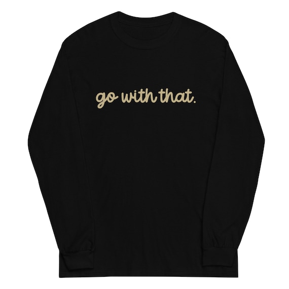 EMDR Therapy | Go With That | Gildan Long-Sleeved Unisex T-Shirt | 3 Color Options | Therapist Gift