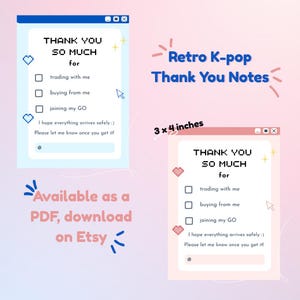 May include: Digital Retro K-pop Thank You Notes, available as a PDF download. The notes are 3 x 4 inches and feature a pixelated design with the text "THANK YOU SO MUCH for trading with me, buying from me, joining my GO."