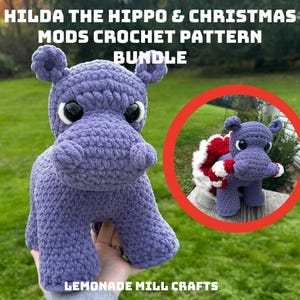 May include: A handmade, plush, purple hippo with large black and white eyes. The image includes the text "HILDA THE HIPPO & CHRISTMAS MODS CROCHET PATTERN BUNDLE" and "LEMONADE MILL CRAFTS". A smaller hippo with a Christmas theme is in a red circle.