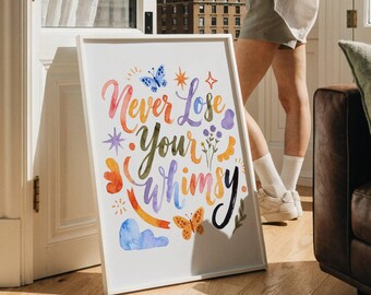 Never Lose Your Whimsy Quote Print, Handwritten Typography Wall Art, Colorful Dopamine Decor, Gallery Wall Poster, Digital Download