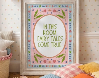 Fairy Tale Nursery Wall Art Print, In This Room Fairy Tales Come True, Storybook Quote Printable, Pastel Floral Toddler Room Decor