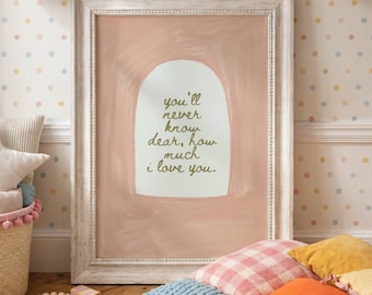 You’ll Never Know Dear How Much I Love You Print, Nursery Wall Art Printable, Vintage Rose Watercolor Quote, Baby Girl Room Decor