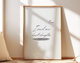 One Last Chapter Wall Art Book Quote Print Bookish Decor for Library Reading Nook or Study Room Digital Download Gift for Book Lovers