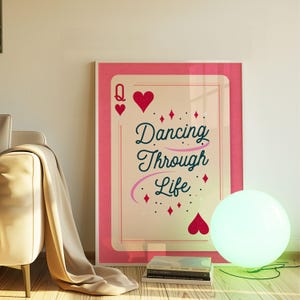 Dancing Through Life Poster Dopamine Decor Preppy Stuff Coquette Pink Poster Queen of Hearts Wall Decor Dorm Room Essentials Lucky You Quote
