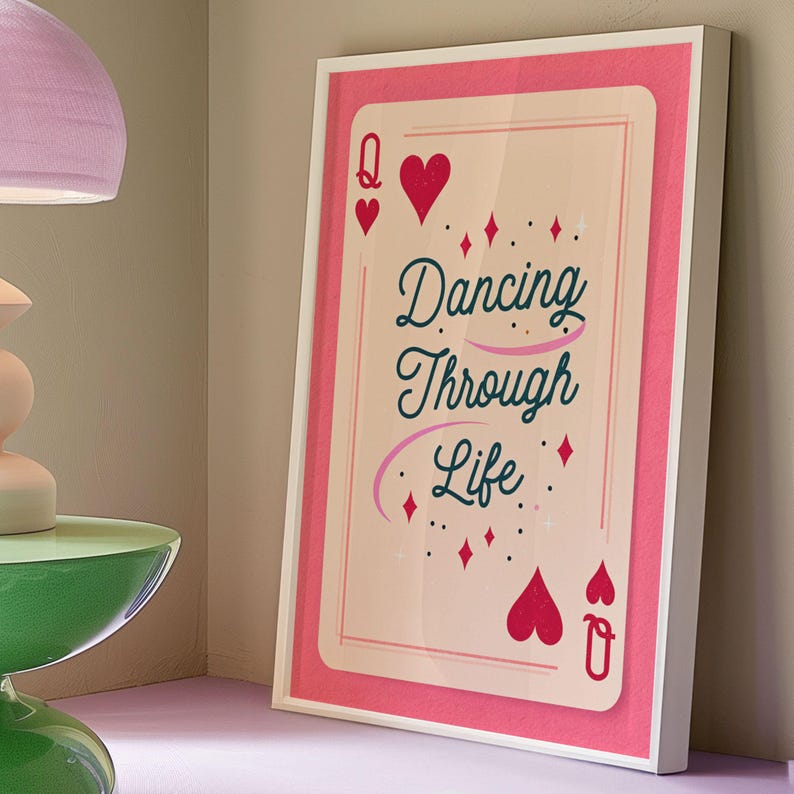 Dancing Through Life Poster Dopamine Decor Preppy Stuff Coquette Pink Poster Queen of Hearts Wall Decor Dorm Room Essentials Lucky You Quote