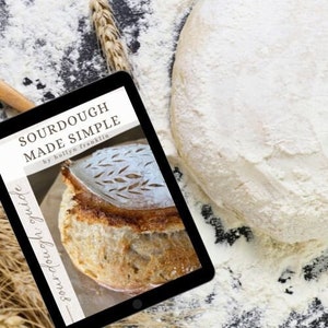 Sourdough Made Simple - Beginner&#39;s Guide to Sourdough Ebook | sourdough recipes | sourdough discard recipes | glossary | FAQ | PDF download