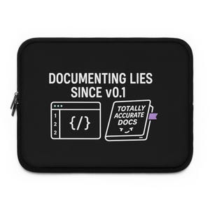 Laptop Sleeve for Software Engineers, Documenting Lies Since v0.1 (Funny Dev Humor), Programmer Accessory
