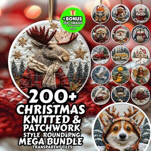 May include: A collection of Christmas ornaments with a knitted and patchwork style. The main ornament features a moose wearing a plaid shirt and scarf. Other ornaments include a fox, Santa, a corgi, and a penguin. The text reads "200+ Christmas Knitted & Patchwork Style Round PNG Mega Bundle".