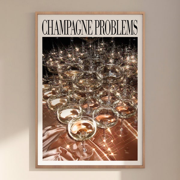 Champagne Problems Poster Print, Champagne Problems Print Gift, Bar Cart Printable Wall Art, Preppy Dorm Decor, Taylor Print