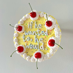 8” Yellow Fake Cake Art, If He Wanted to He Would, 8 inch Wall Decor, Dopamine Decor, Cake Wall Art