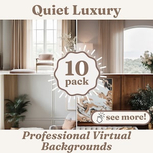 10 Quiet Luxury Professional Virtual Background Bundle | HD Quality | Personalize Your Video Calls | Easy to Use Remote Work Solution